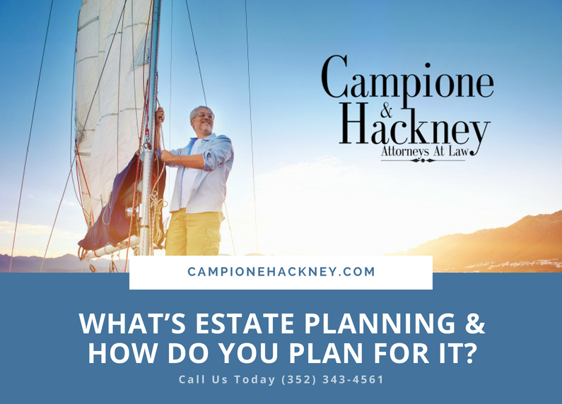 What’s Estate Planning and How Do You Plan for It?